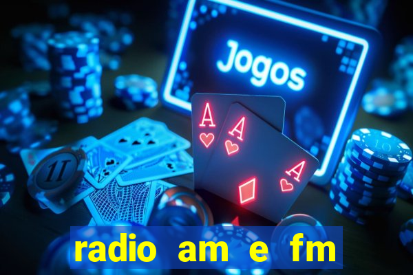 radio am e fm casas bahia